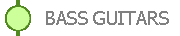 BASS GUITARS